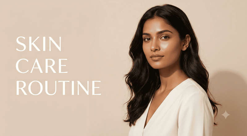 Skin Care Routine: Simple Ayurvedic Skin Care Routine Steps for Naturally Healthy Skin